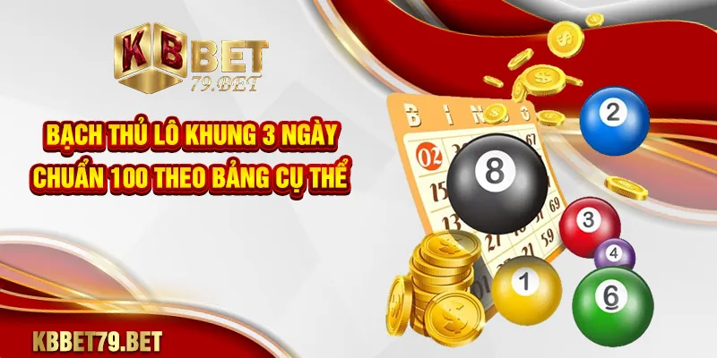 Bạch thủ lô khung 3 ngày chuẩn 100