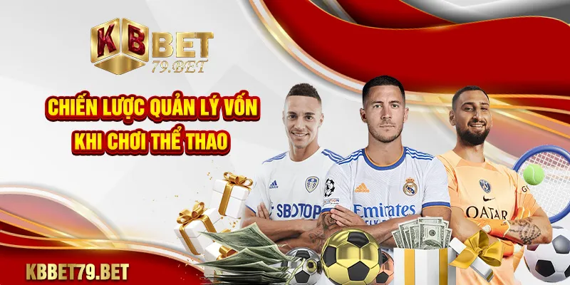 Chiến lược quản lý vốn khi chơi thể thao