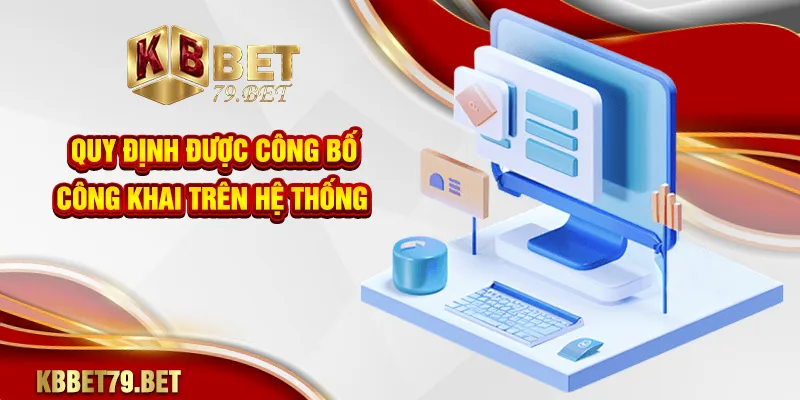 Quy định được công bố công khai trên hệ thống
