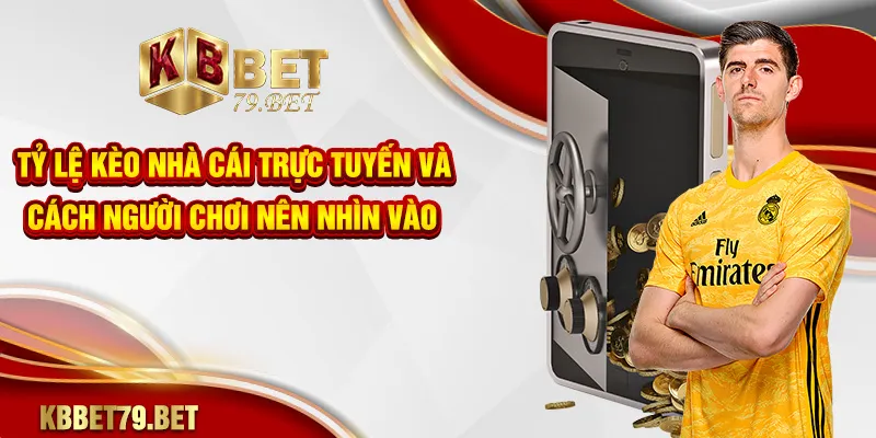 Tỷ lệ kèo nhà cái trực tuyến