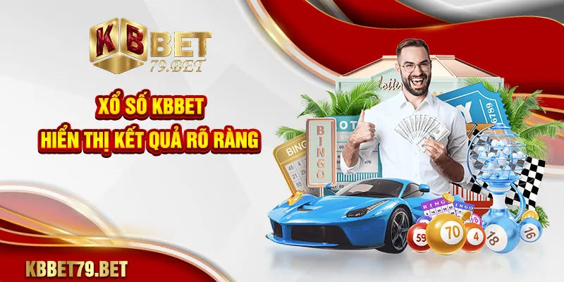 Xổ số KBBET hiển thị kết quả rõ ràng