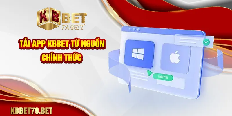 Tải app KBBET từ nguồn chính thức